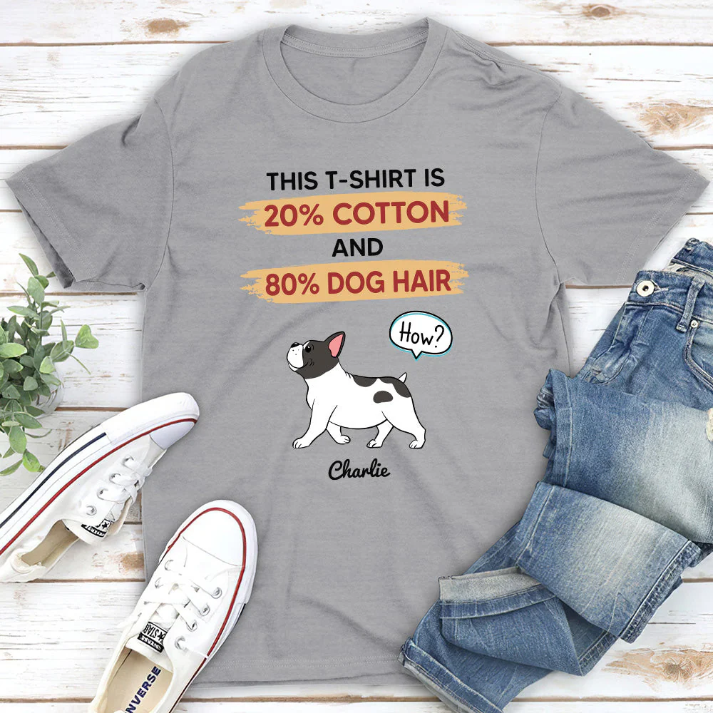 80% Dog Hair - Personalized Custom Unisex T-shirt