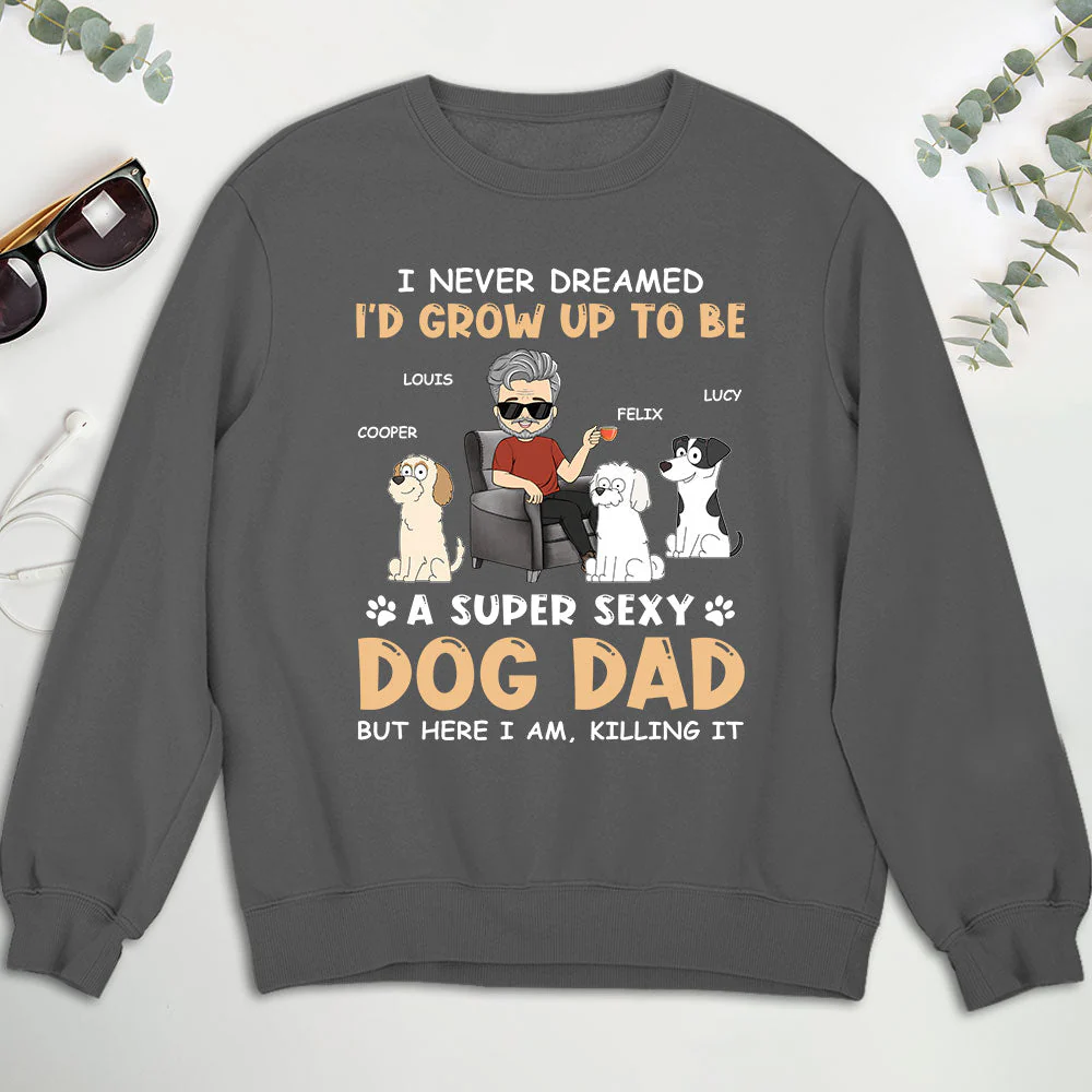A Super Sexy Dog Dad - Personalized Custom Sweatshirt - Image 2