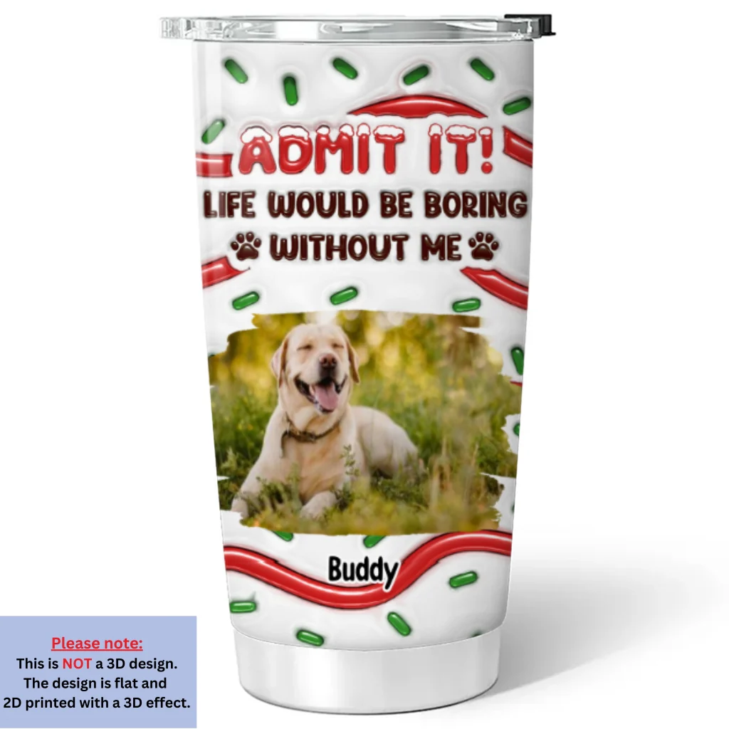 Admit It Cartoon Photo - Personalized Custom 3D Inflated Effect Tumbler - Image 5