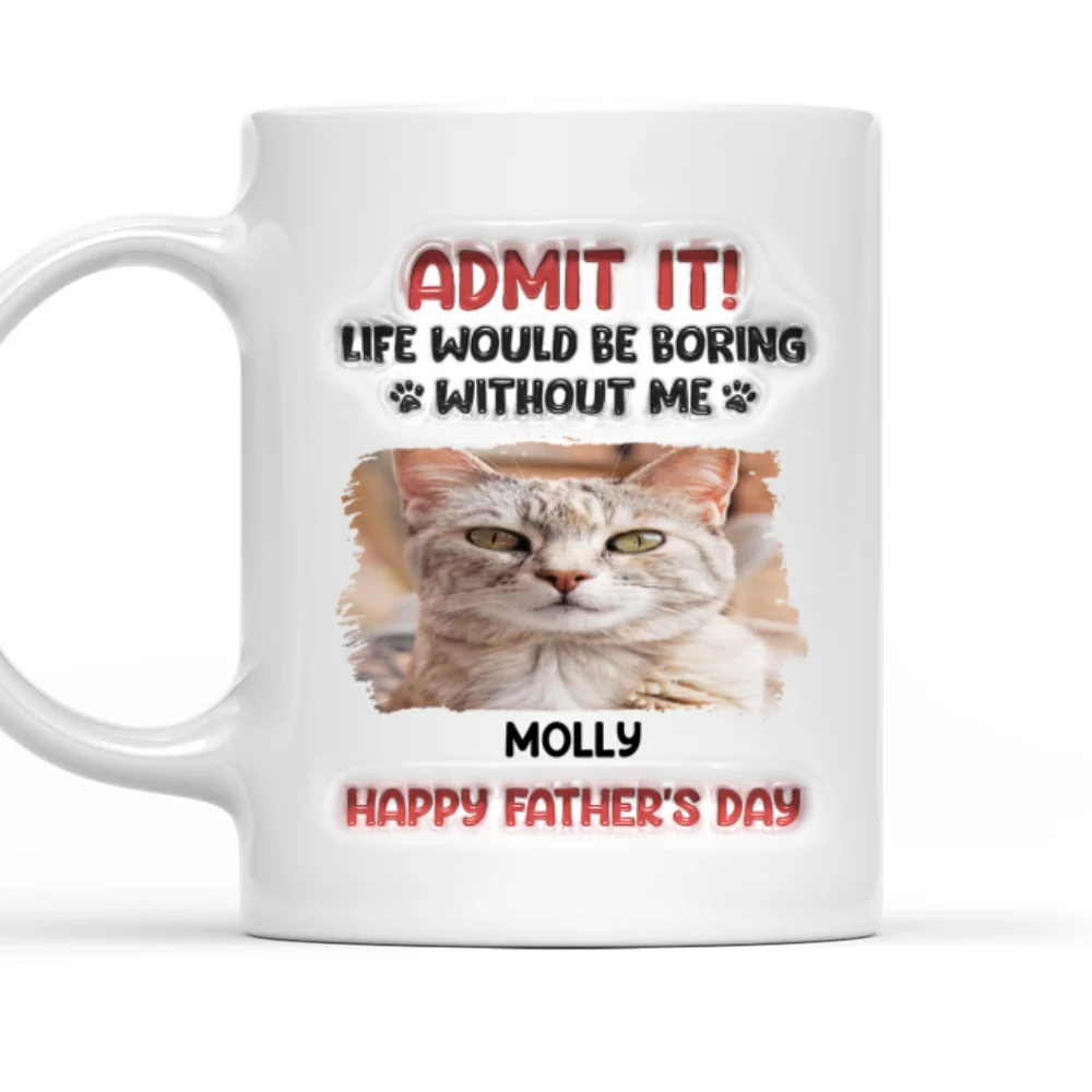 Admit It Cat Dad Photo - Personalized Custom 3D Inflated Effect Mug