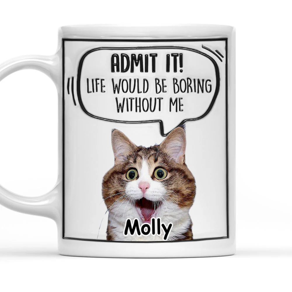 Admit It Cat Photo - Personalized Custom 3D Inflated Effect Mug