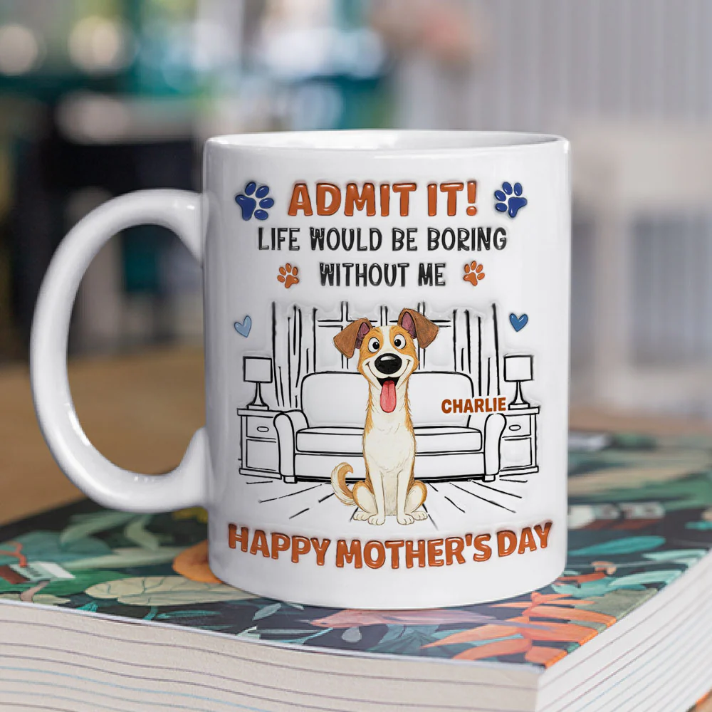 Admit It Crazy Funny Dog - Personalized Custom 3D Inflated Effect Coffee Mug - Image 2