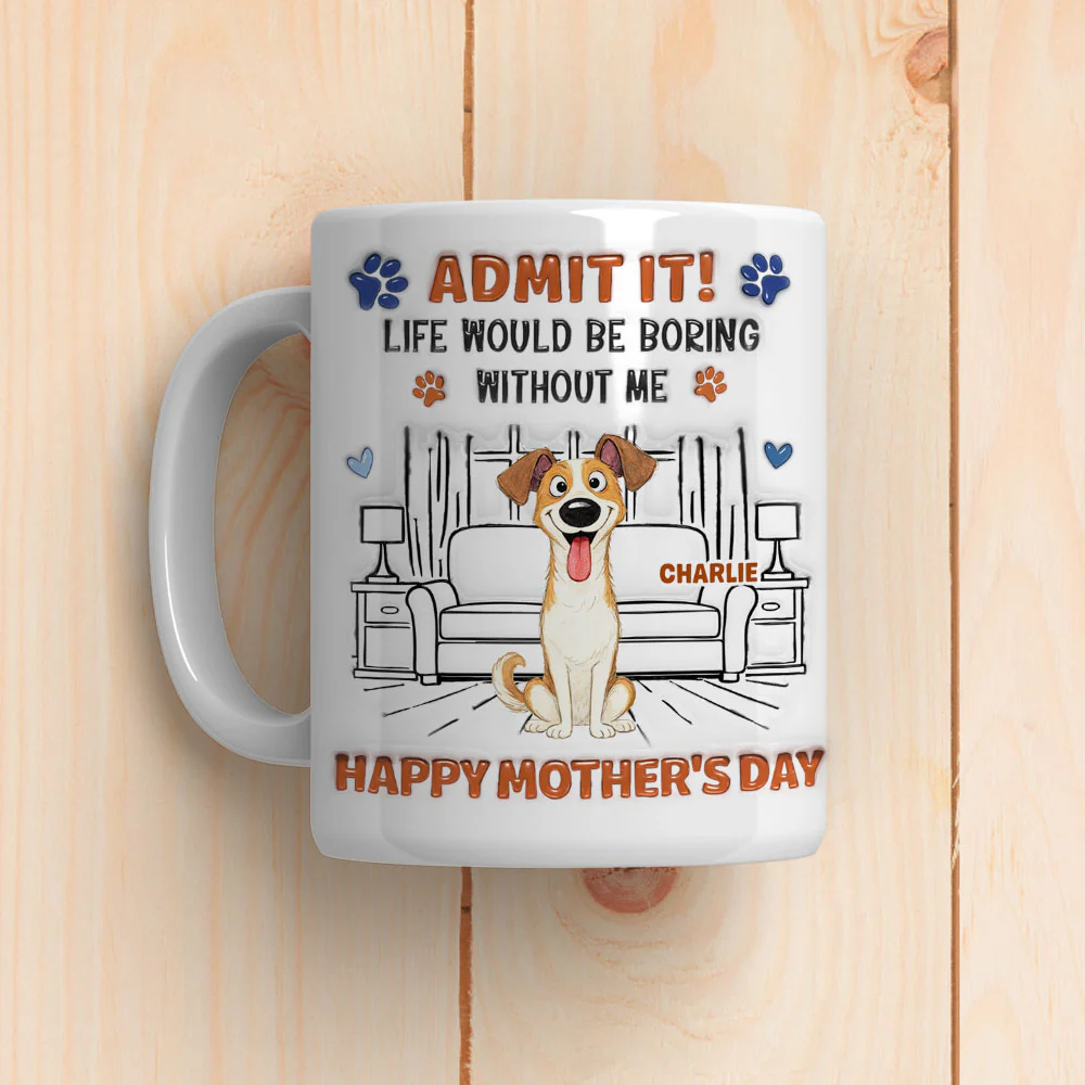 Admit It Crazy Funny Dog - Personalized Custom 3D Inflated Effect Coffee Mug - Image 4