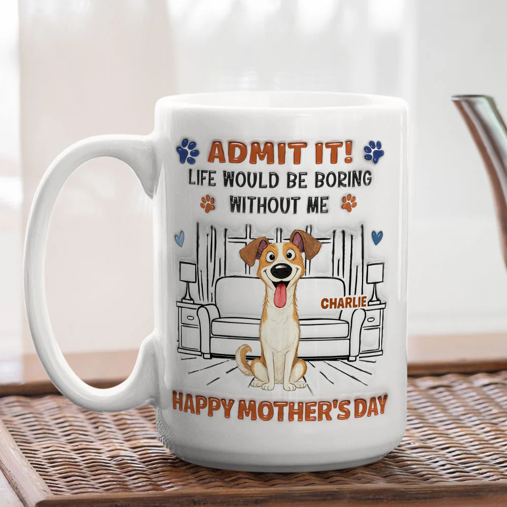 Admit It Crazy Funny Dog - Personalized Custom 3D Inflated Effect Coffee Mug - Image 5