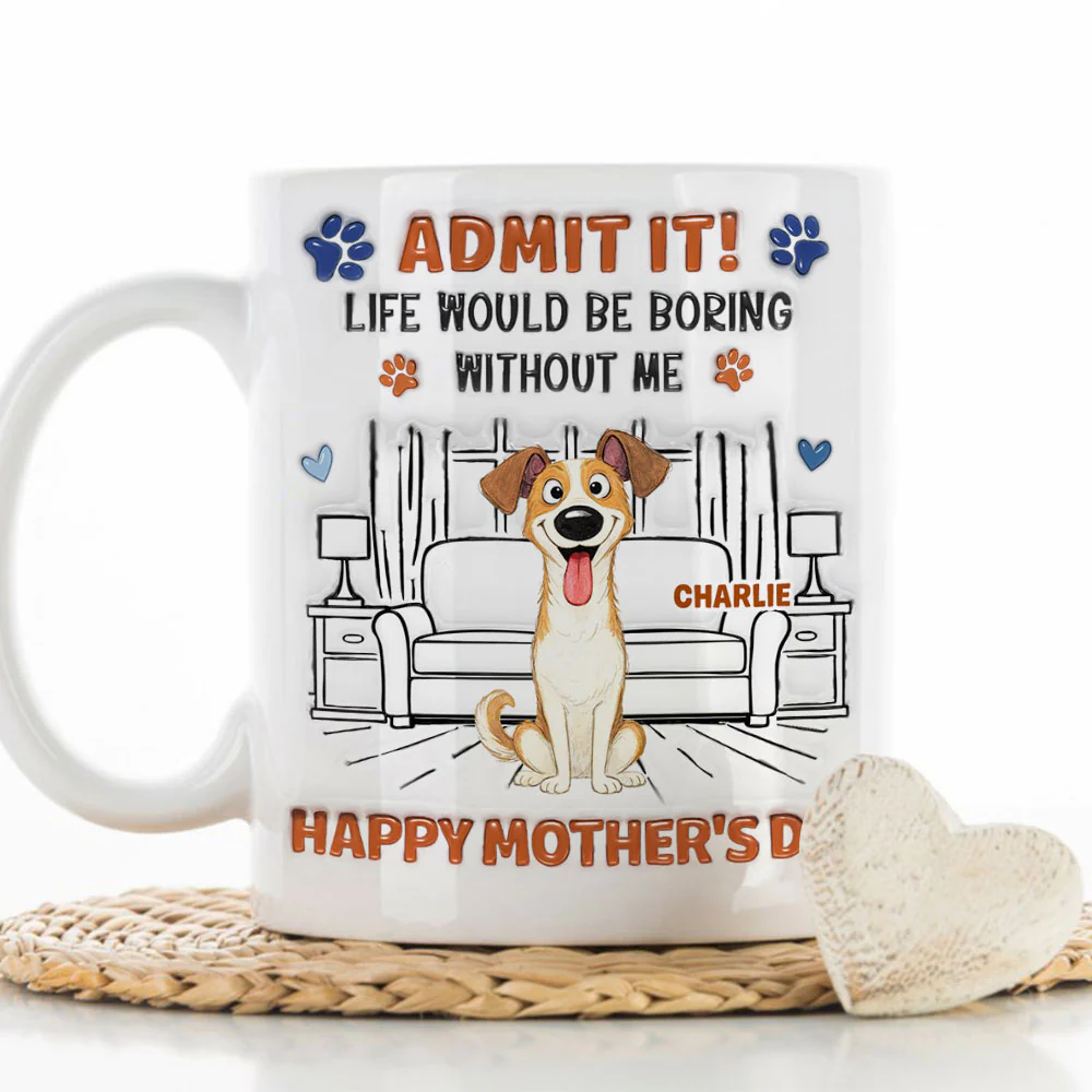 Admit It Crazy Funny Dog - Personalized Custom 3D Inflated Effect Coffee Mug - Image 7
