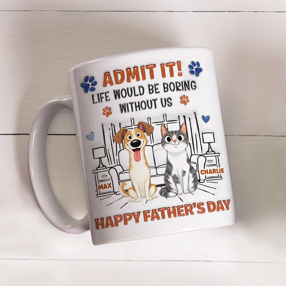 Admit It Crazy Funny Pet Ver Dad - Personalized Custom 3D Inflated Effect Coffee Mug - Image 2