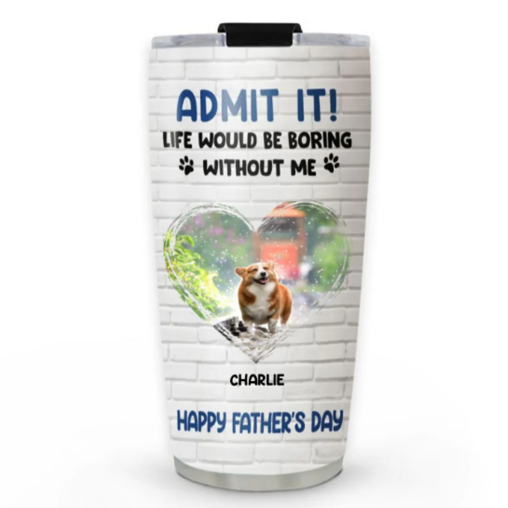 Admit It Dad Blue Photo - Personalized Custom Tumbler - Image 4