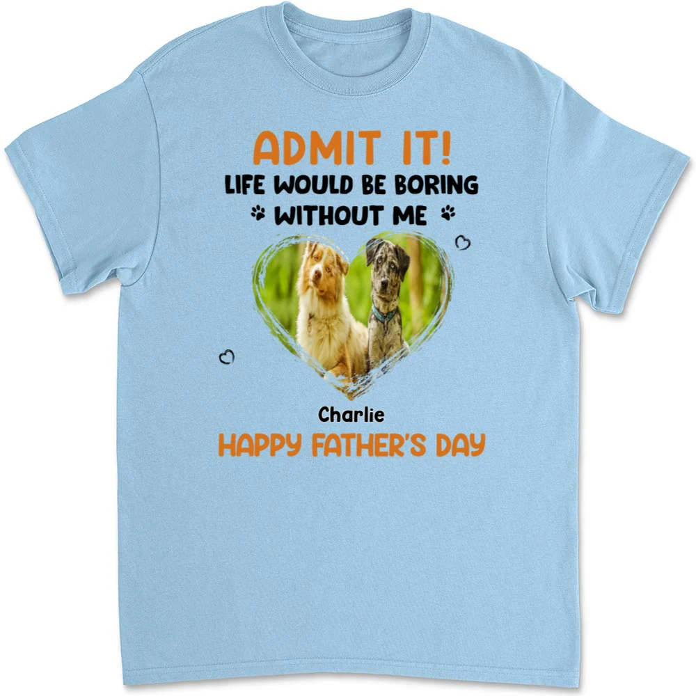 Admit It Dad Orange Photo - Personalized Custom Unisex T-Shirt - Image 6