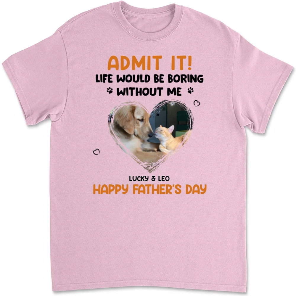 Admit It Pet Dad Orange Photo - Personalized Custom Unisex T-shirt - Image 7