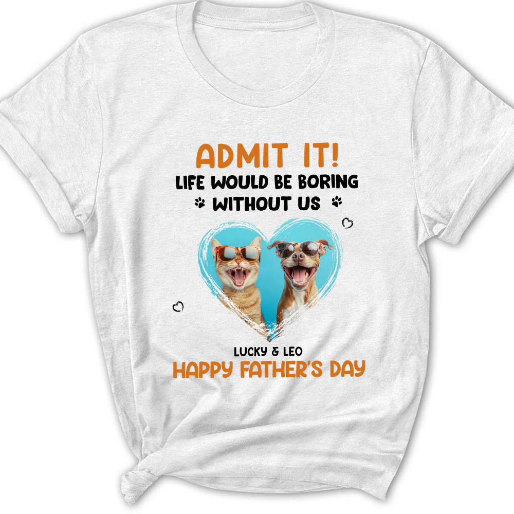 Admit It Pet Dad Orange Photo - Personalized Custom Women's T-Shirt