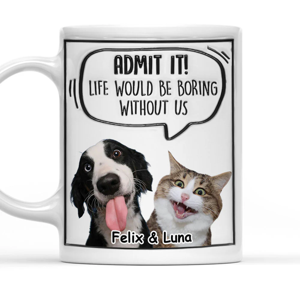 Admit It Pet Photo - Personalized Custom 3D Inflated Effect Mug