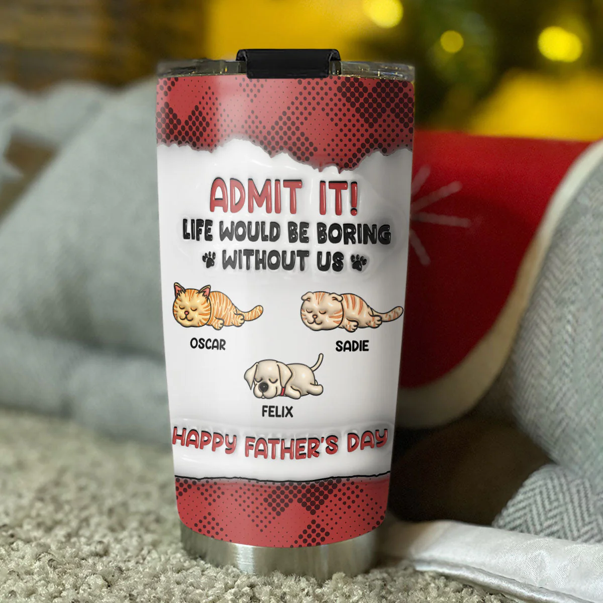 Admit It Version Pets - Personalized Custom 3D Inflated Effect Tumbler - Image 2