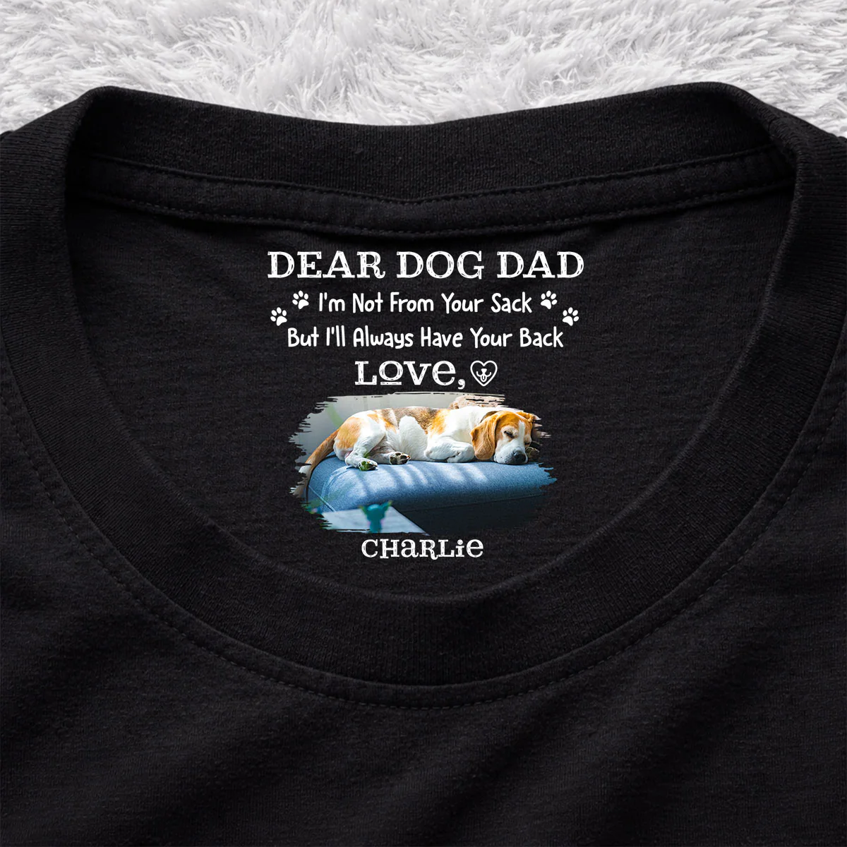 Always Have Your Back Dog Dad Photo - Personalized Custom Inside Neck Print T-Shirt