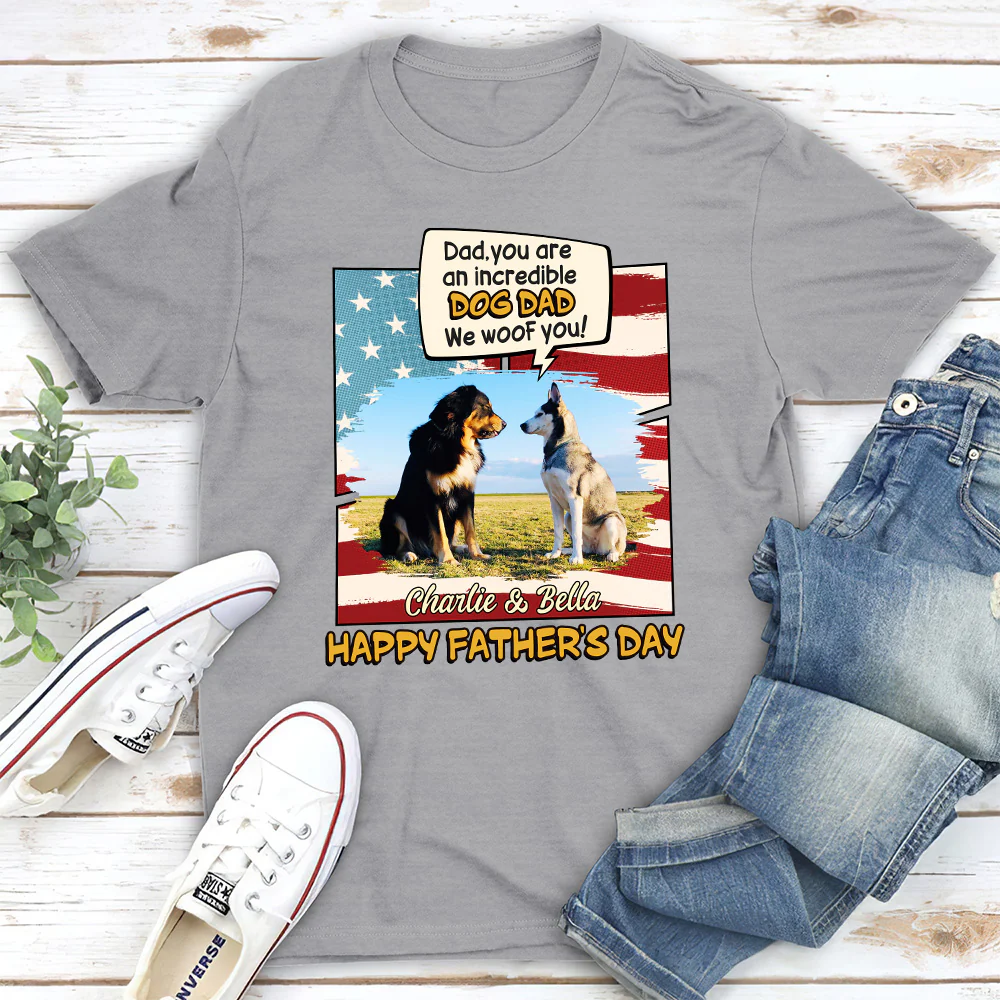 Art Incredible Dog Dad Photo - Personalized Custom Unisex T-shirt - Image 4