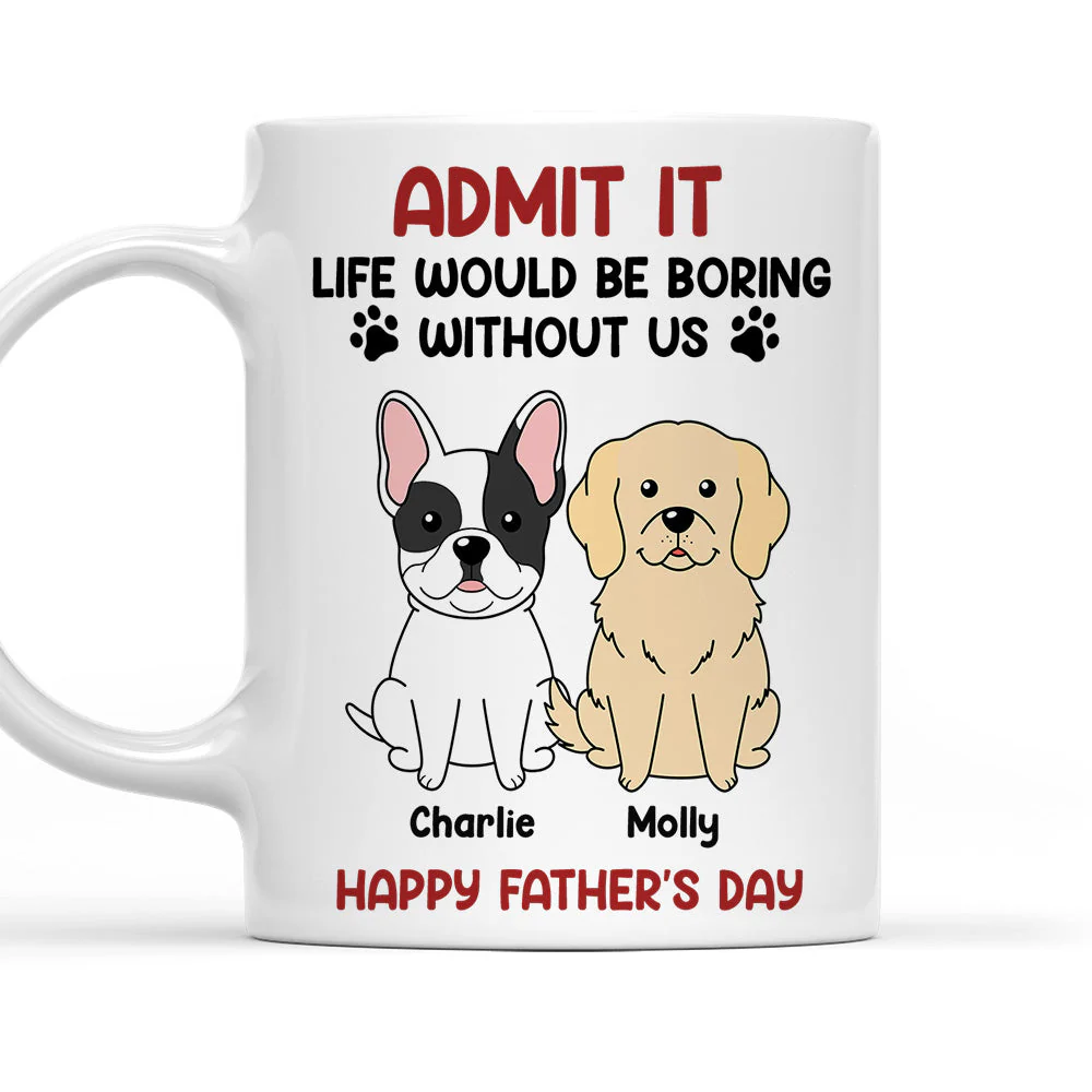 Be Boring Without Me - Personalized Custom Coffee Mug