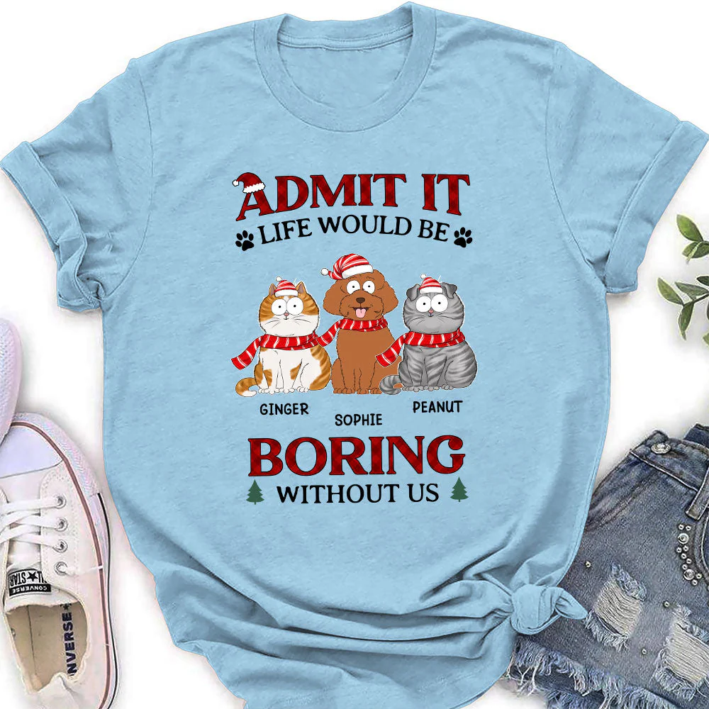 Be Boring Without Us - Personalized Custom Women's T-shirt - Image 3