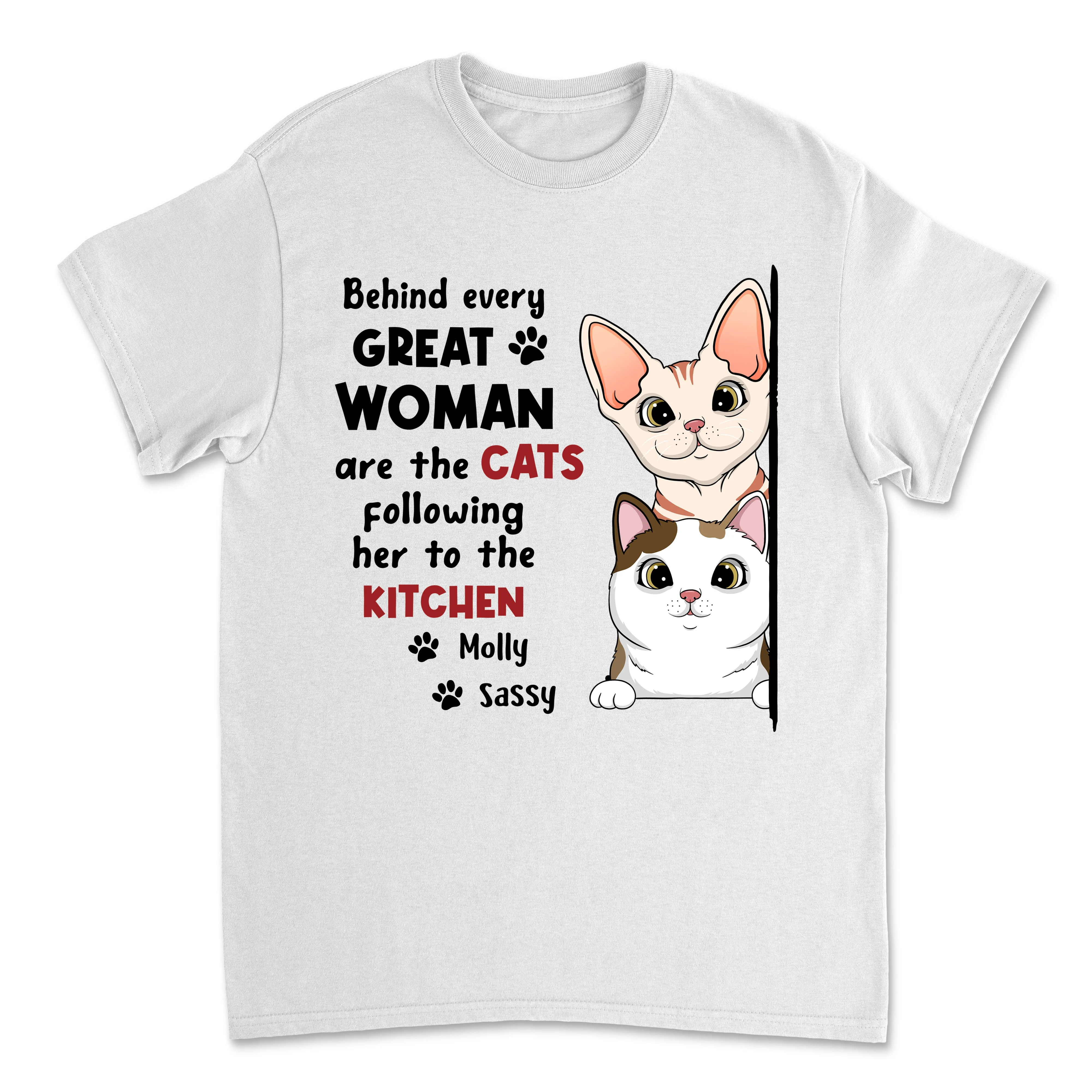 Behind Every Great Woman - Personalized Custom Unisex T-shirt