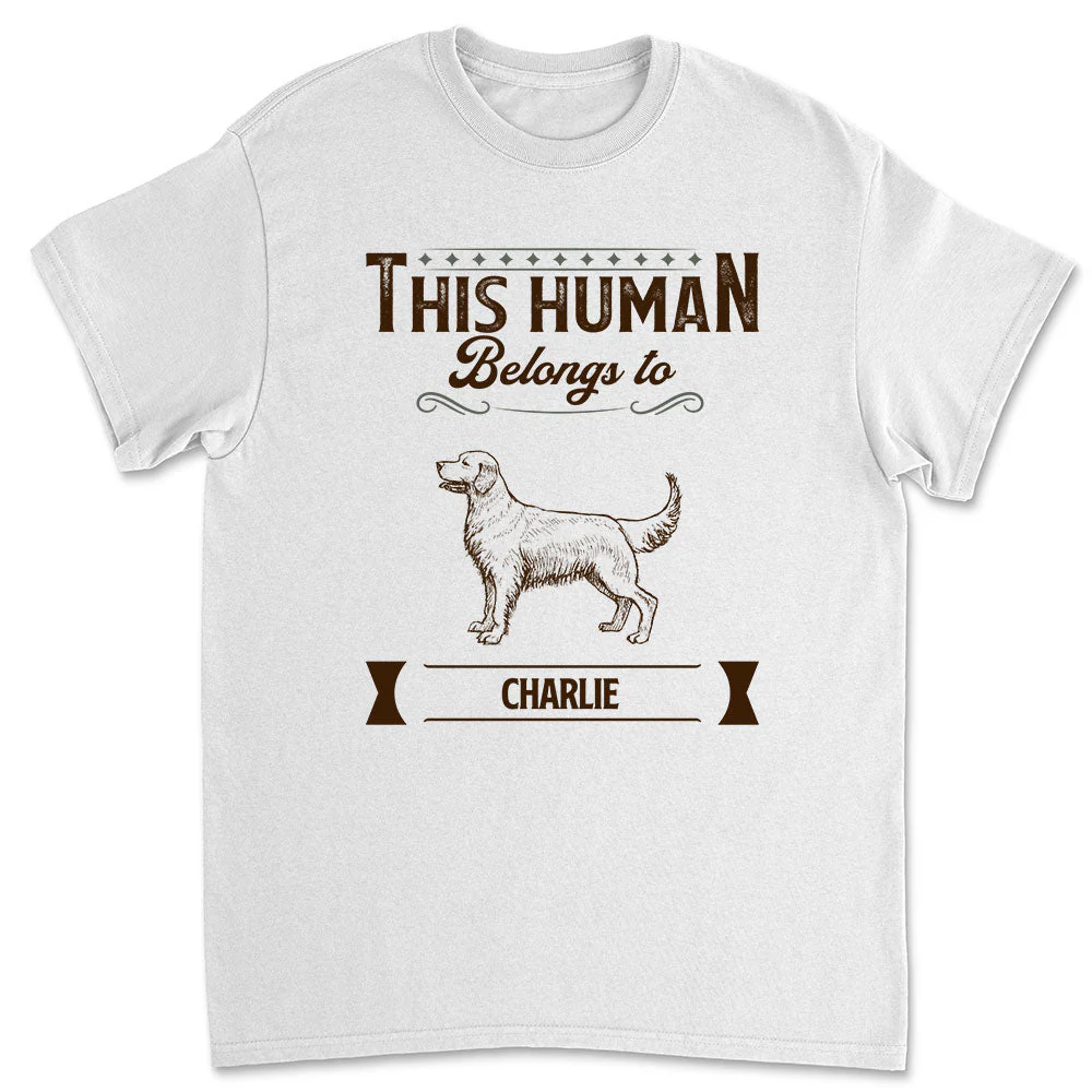 Belongs To Dog - Personalized Custom Unisex T-shirt