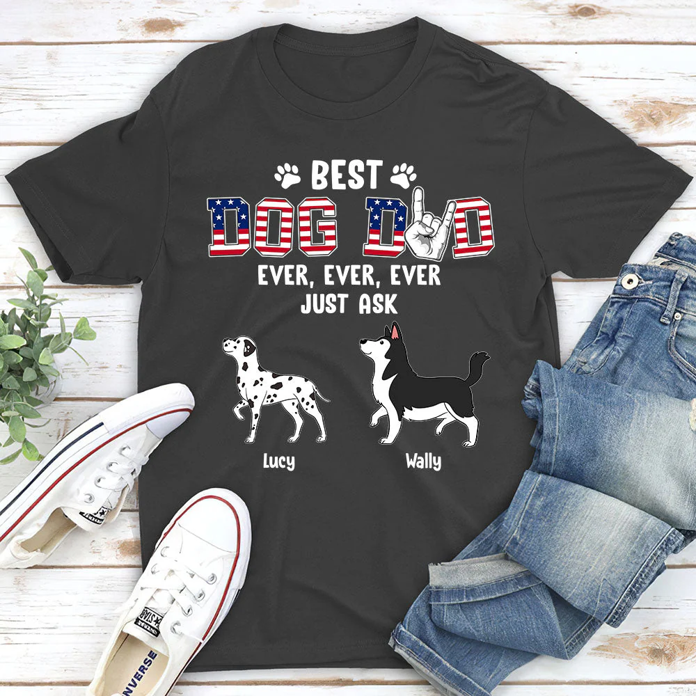 Best Dog Dad Ever, Ever, Ever - Personalized Custom Unisex T-shirt - Image 4