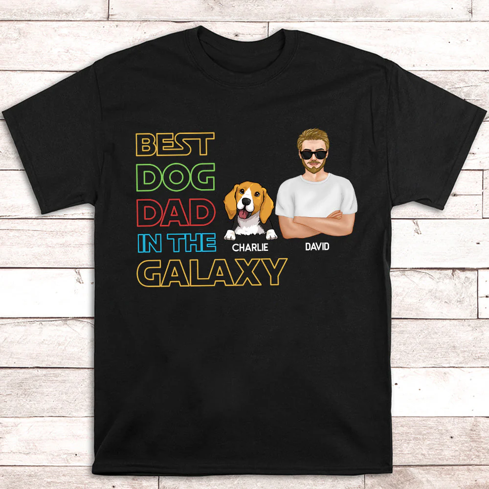 Best Dog Dad In Galaxy - Personalized Custom Unisex T-shirt