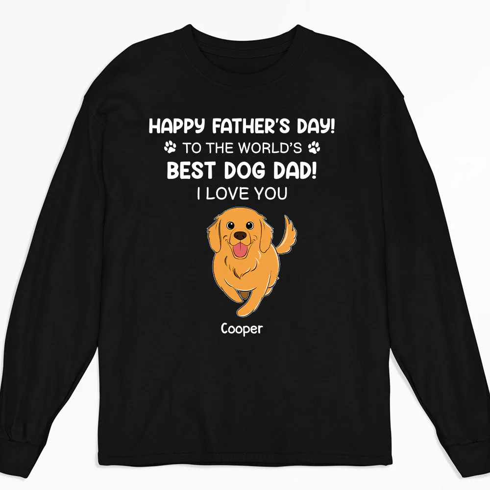 Best Dog Dad - Personalized Custom Long Sleeve T-shirt