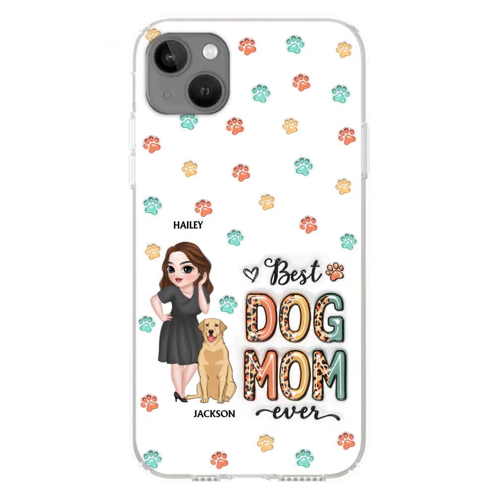 Best Dog Mom Ever And Ever - Personalized Custom 3D Inflated Effect Phone Case - Image 14