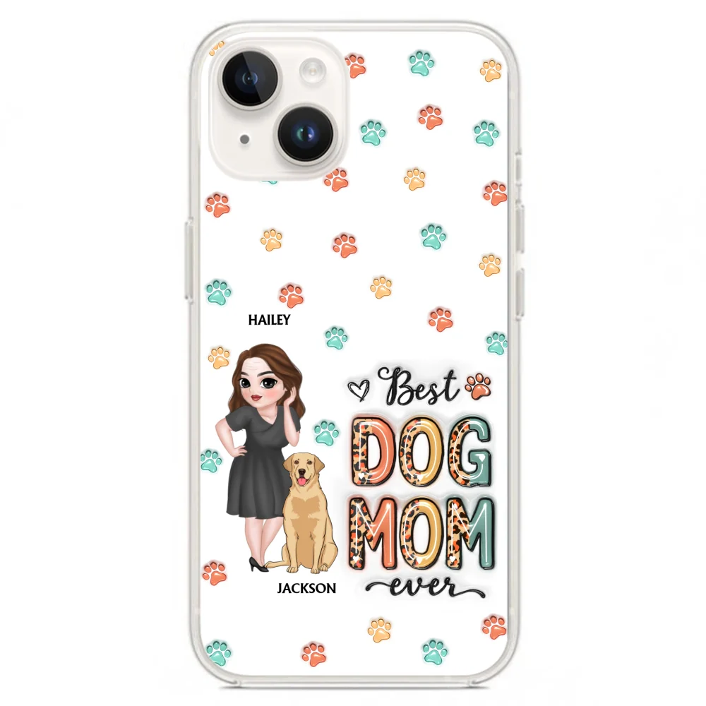 Best Dog Mom Ever And Ever - Personalized Custom 3D Inflated Effect Phone Case - Image 18