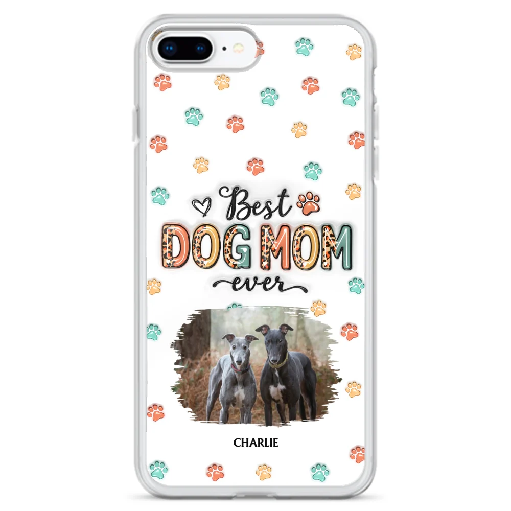 Best Dog Mom Ever And Ever Ver Photo - Personalized Custom 3D Inflated Effect Phone Case - Image 7