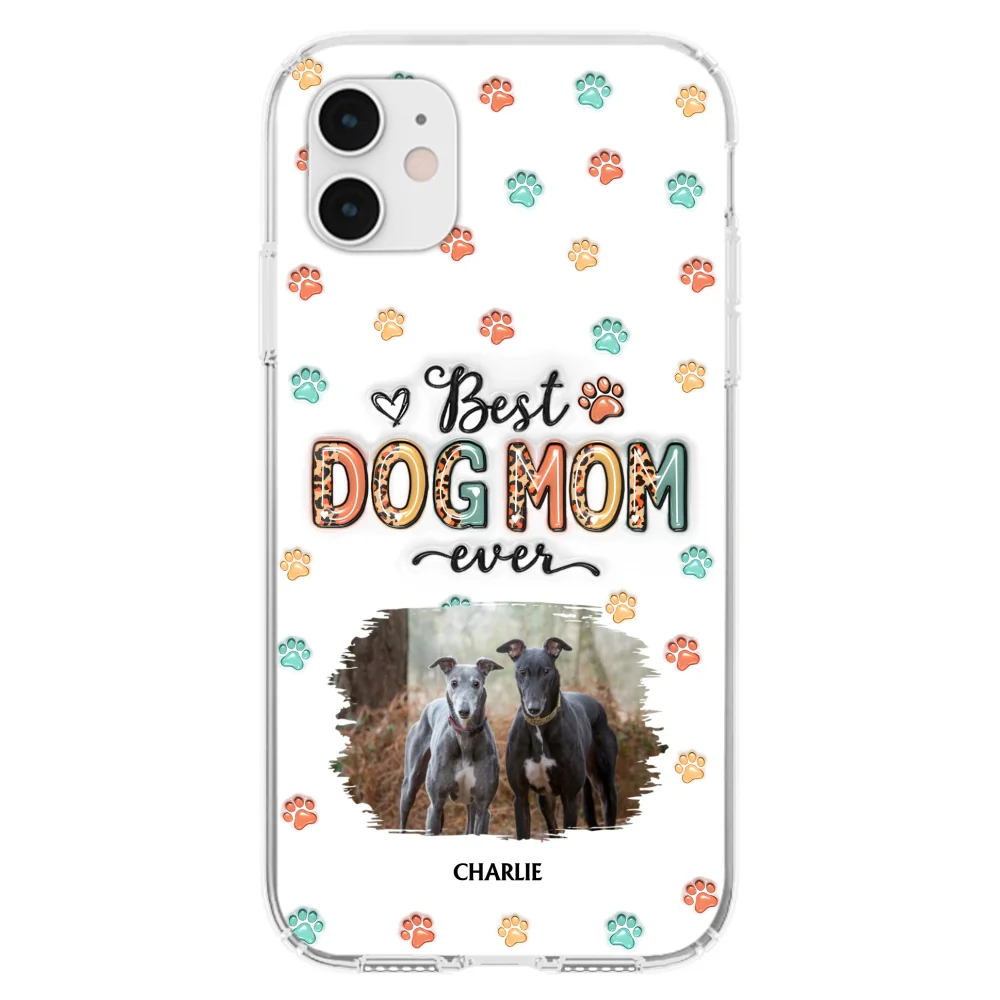 Best Dog Mom Ever And Ever Ver Photo - Personalized Custom 3D Inflated Effect Phone Case - Image 8