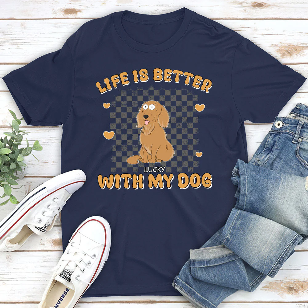 Better Life With Dog - Personalized Custom Unisex T-shirt - Image 2