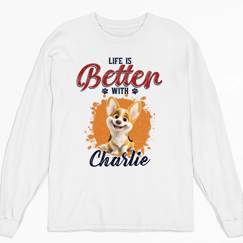 Better Life With My Dog - Personalized Custom Long Sleeve T-shirt
