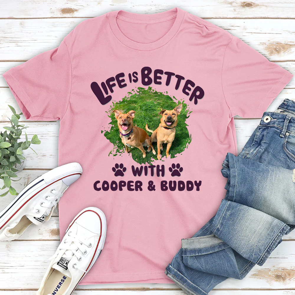 Better Life With My Dog Photo - Personalized Custom Unisex T-Shirt - Image 3