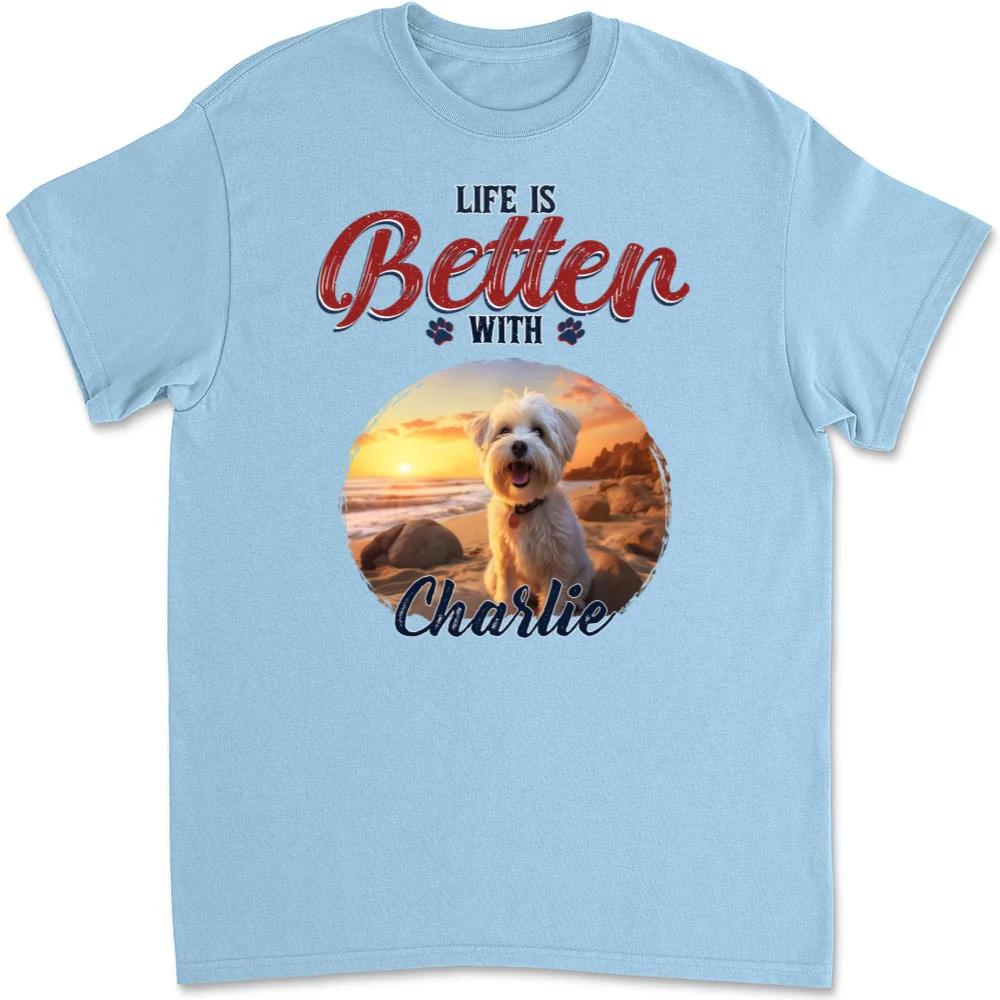 Better Life With My Dog Photo - Personalized Custom Unisex T-shirt - Image 5