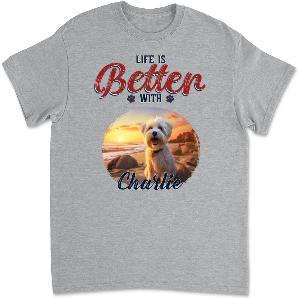 Better Life With My Dog Photo - Personalized Custom Unisex T-shirt - Image 6