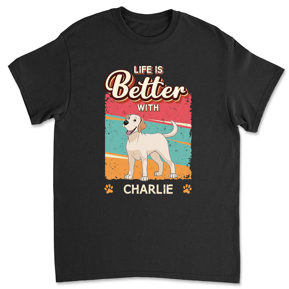 Better With Dog Retro - Personalized Custom Unisex T-shirt