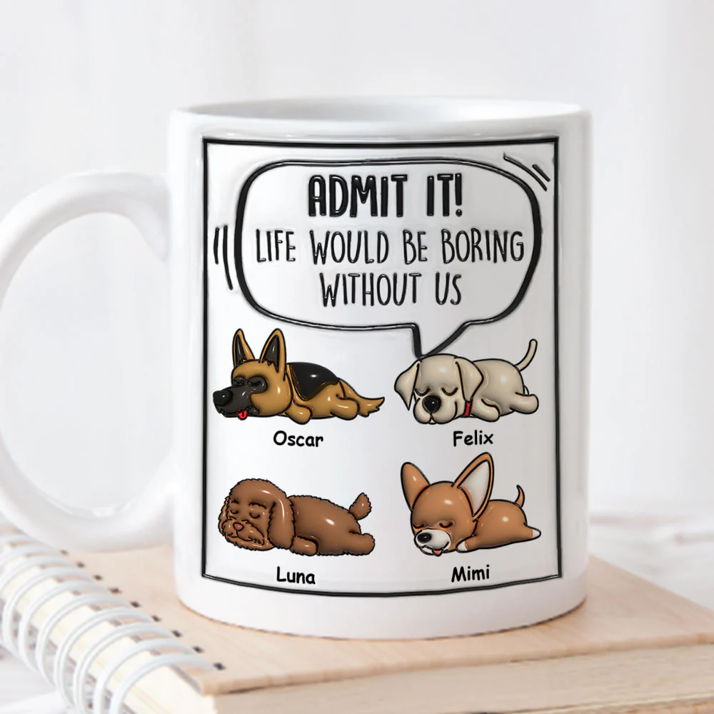 Boring Life Without Dogs - Personalized Custom 3D Inflated Effect Mug - Image 3