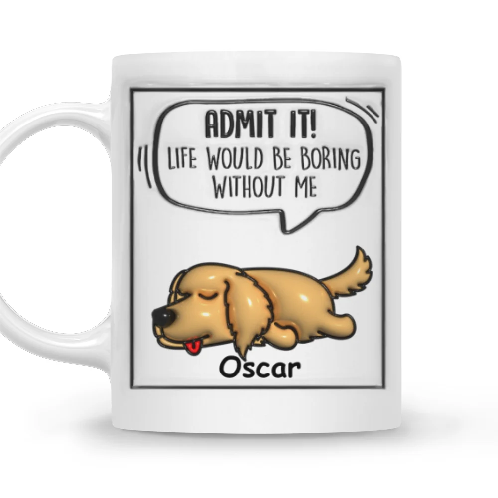 Boring Life Without Dogs - Personalized Custom 3D Inflated Effect Mug - Image 7