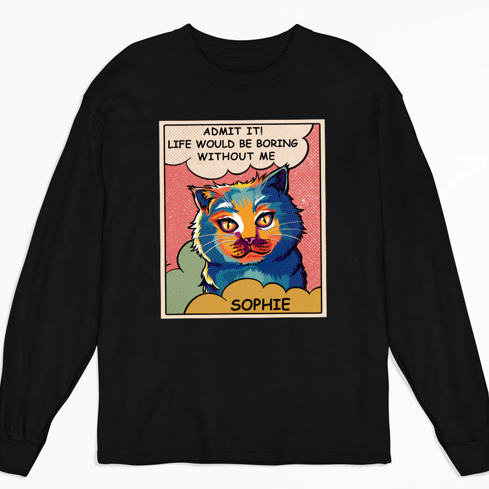 Boring Without Cat - Personalized Custom Long Sleeve T-shirt