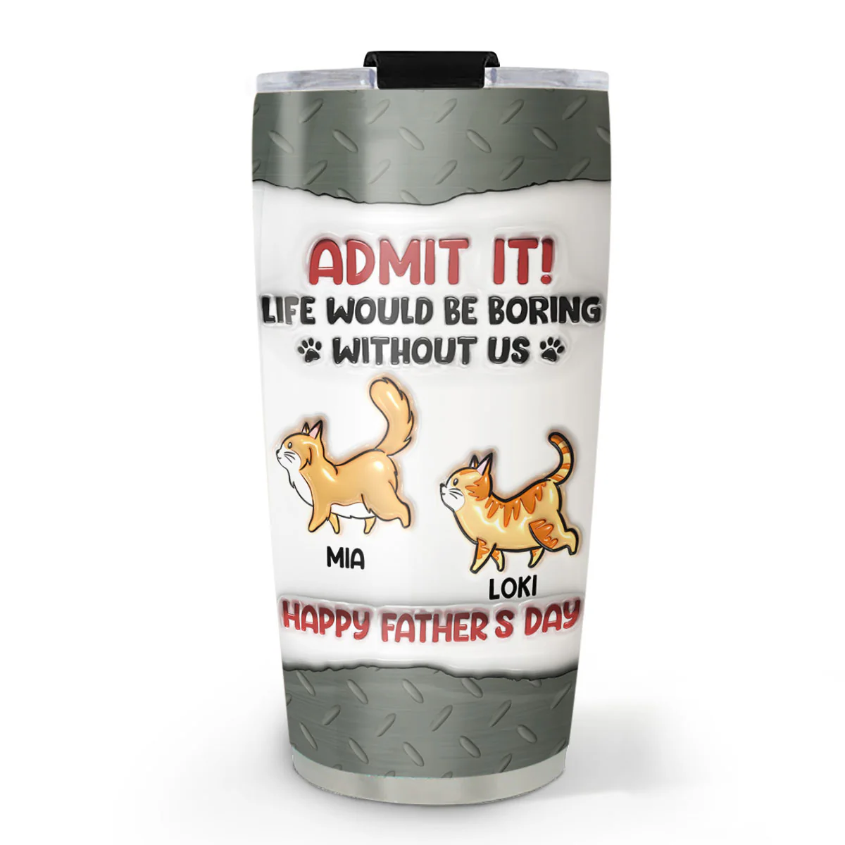 Boring Without Cats - Personalized Custom 3D Inflated Effect Tumbler