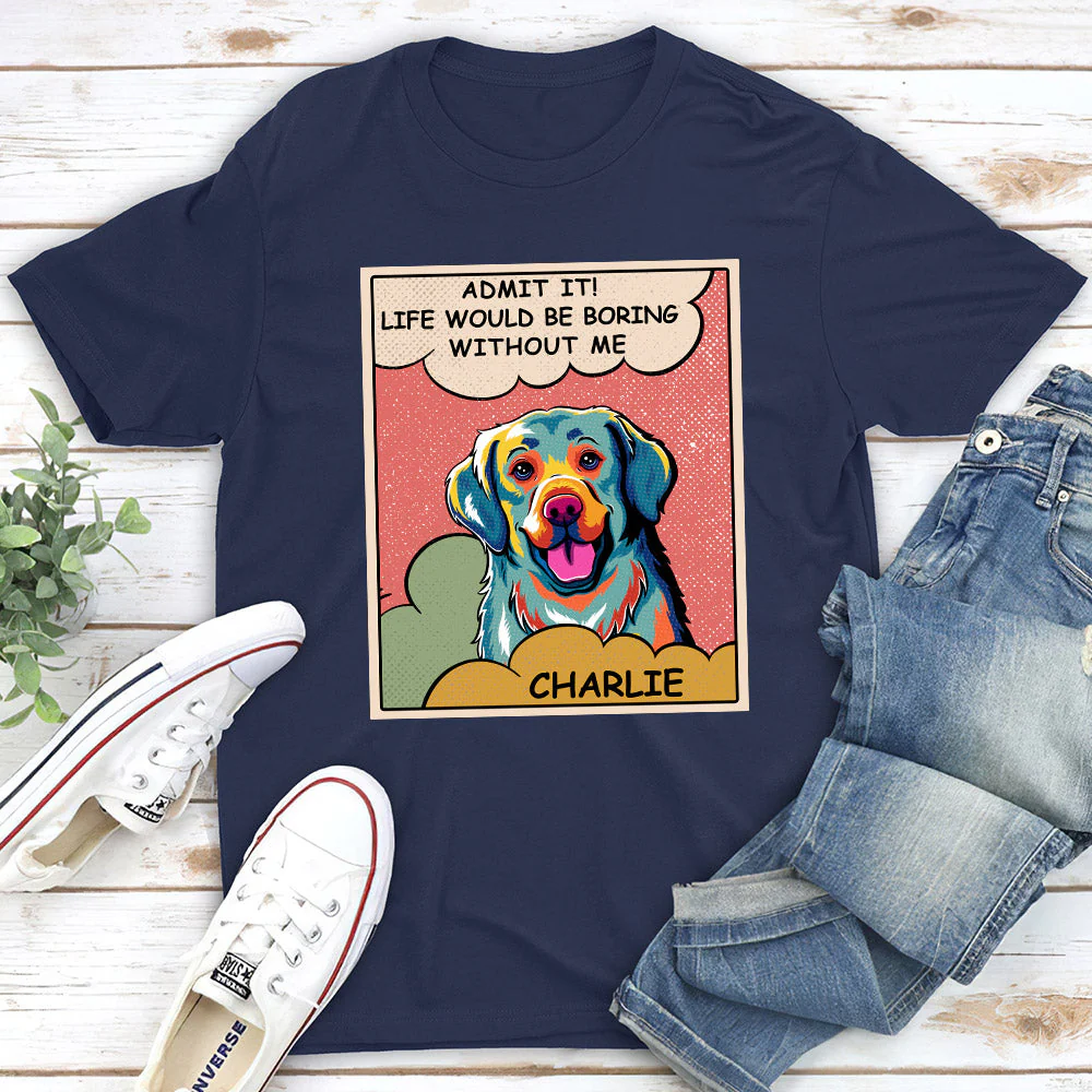 Boring Without Dog Pop Art - Personalized Custom Unisex T-shirt - Image 2