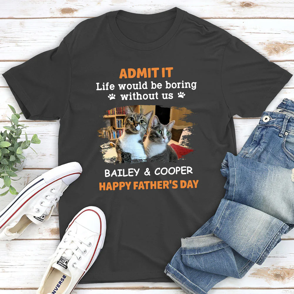 Boring Without Pet - Personalized Custom Unisex T-shirt - Image 5