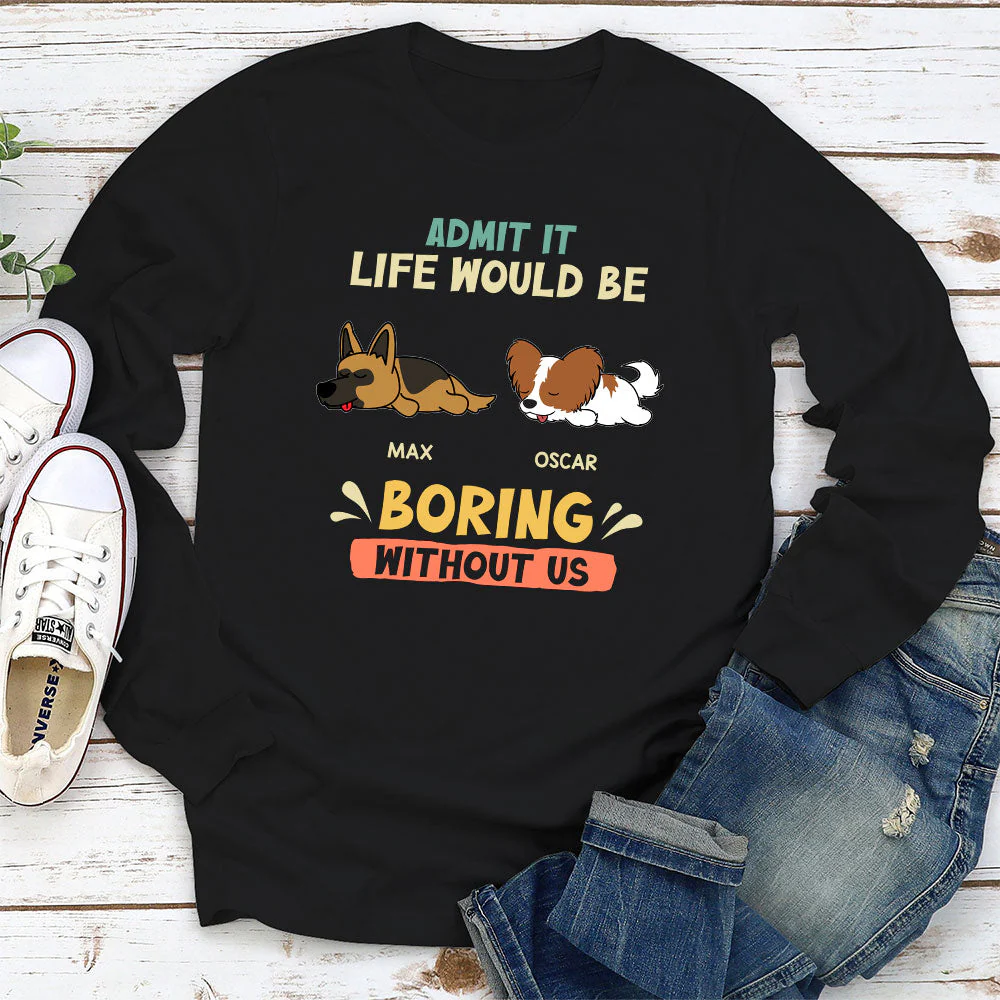 Boring Without Sleeping Dog - Personalized Custom Long Sleeve T-shirt - Image 2