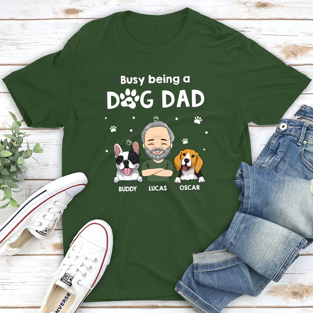 Busy Being A Dog Dad - Personalized Custom Unisex T-shirt - Image 3