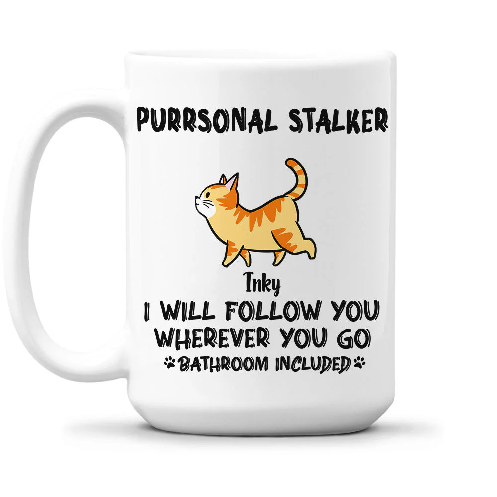 Cat Purrsonal Stalker - Personalized Custom Coffee Mug