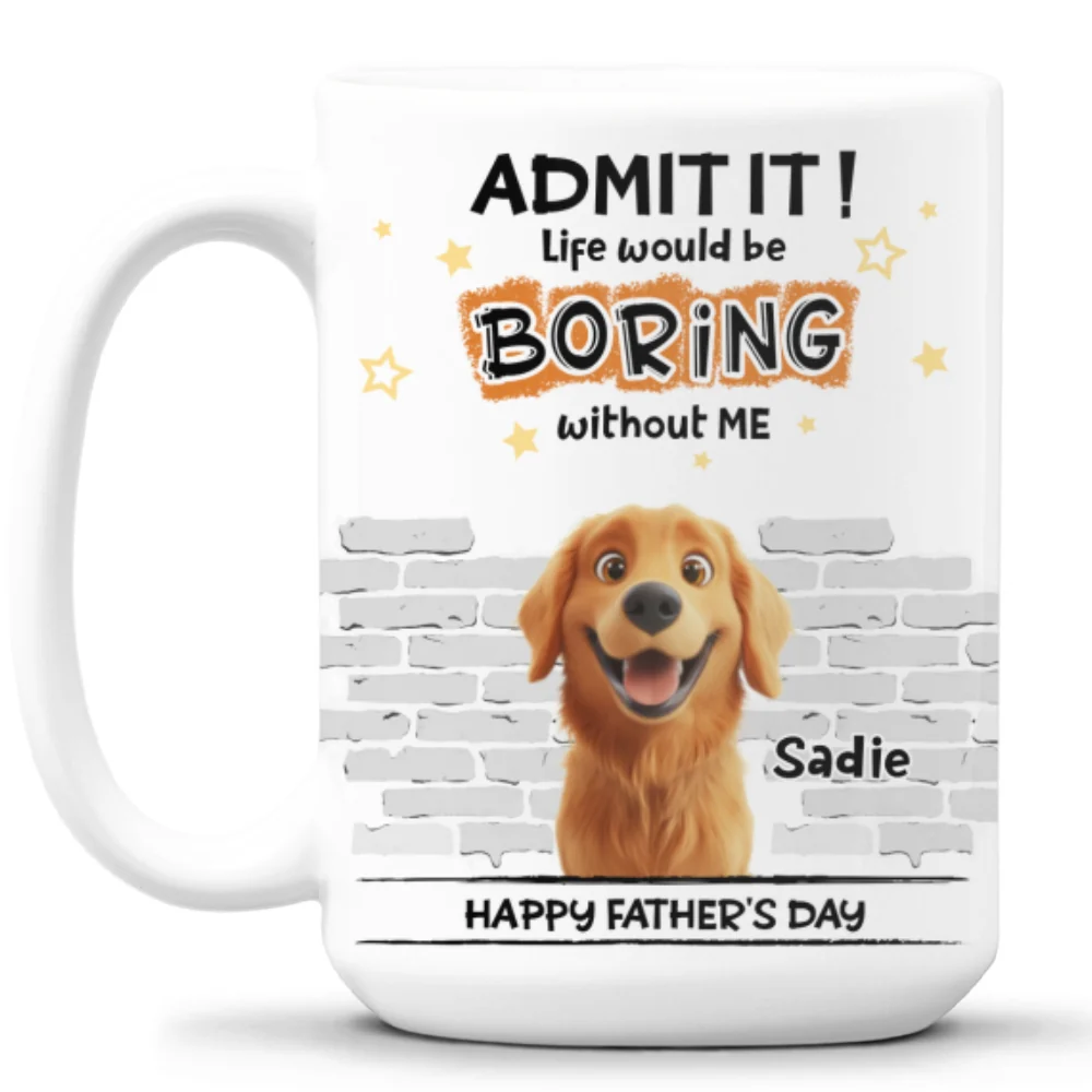 Dad Cannot Live Without Me - Personalized Custom Coffee Mug - Image 9