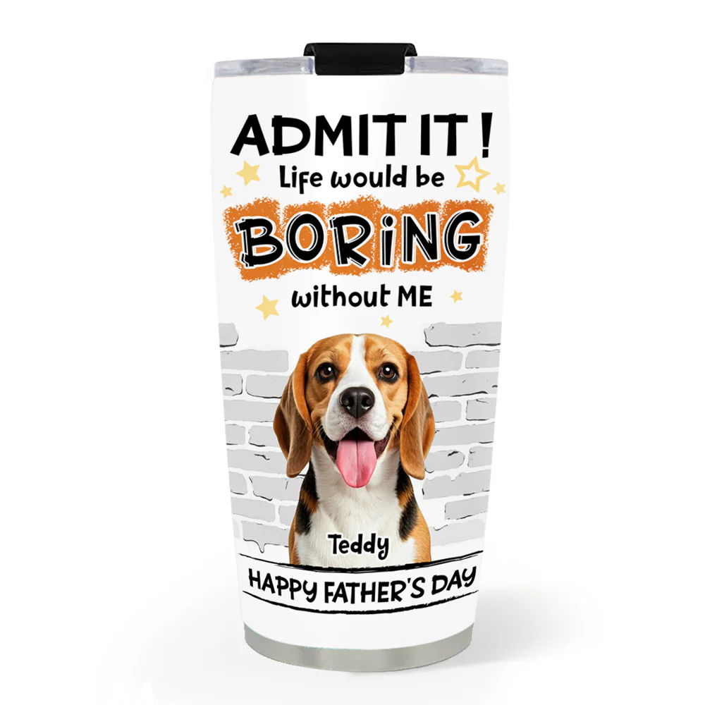 Dad Cannot Live Without Me Photo - Personalized Custom Tumbler