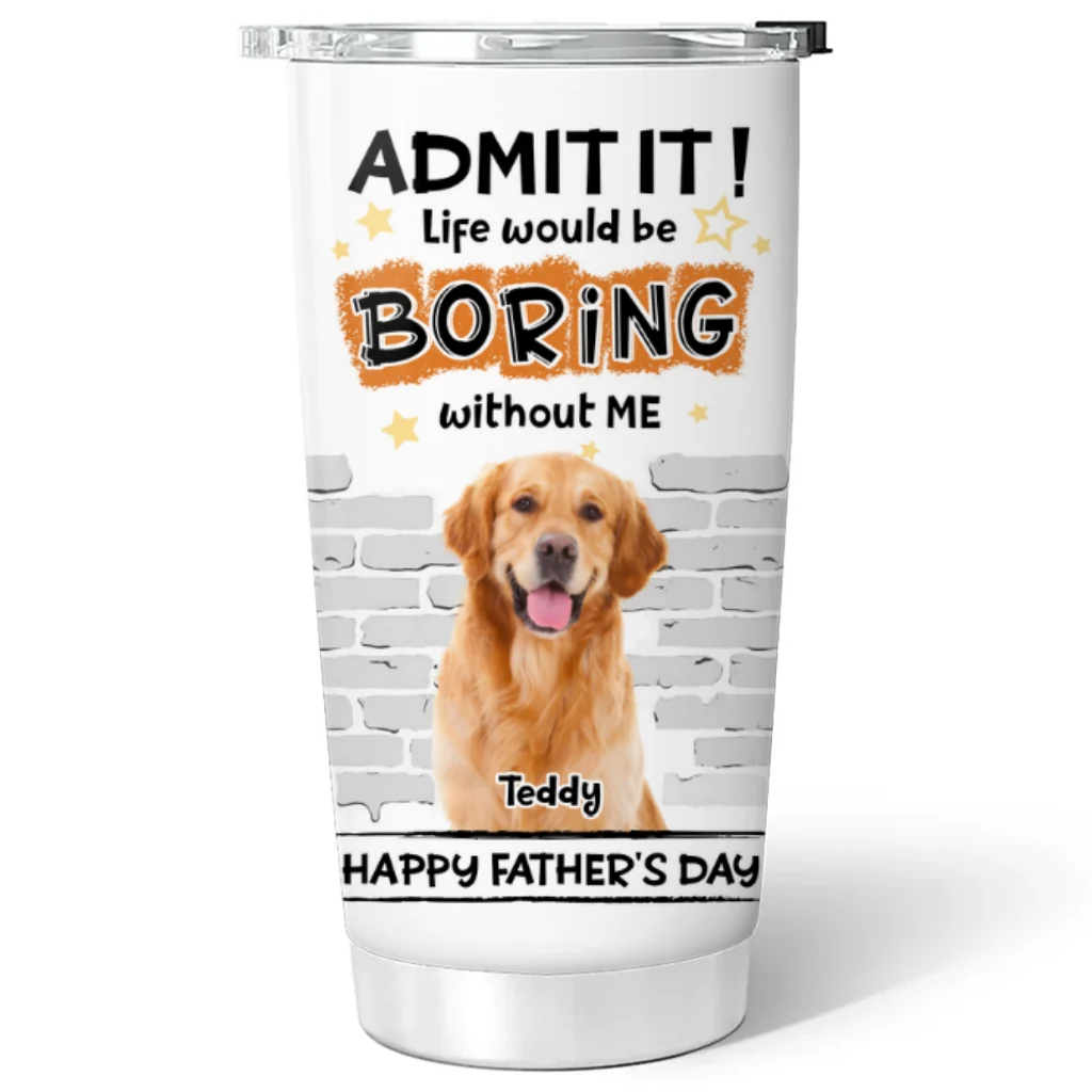 Dad Cannot Live Without Me Photo - Personalized Custom Tumbler - Image 6