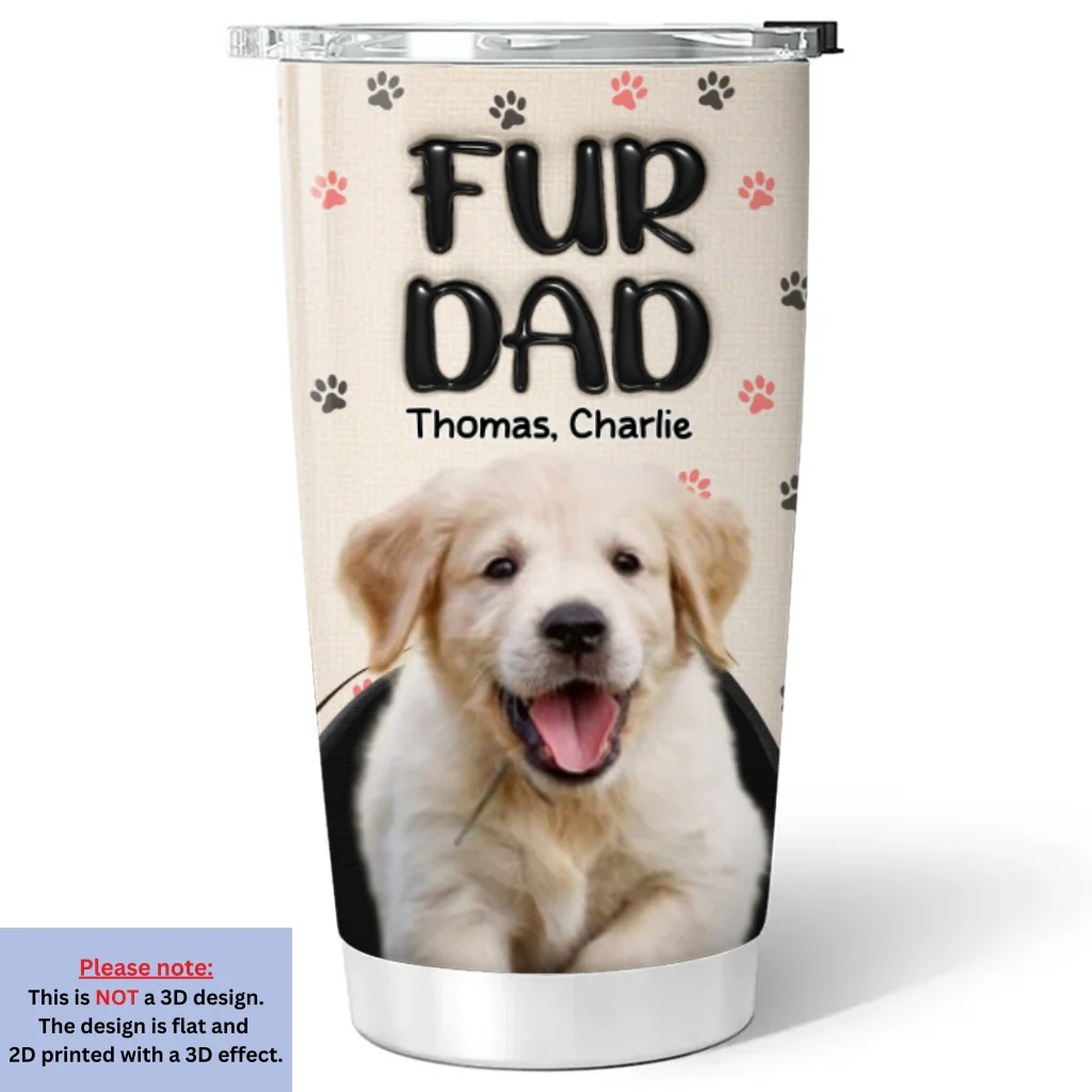 Dad Love Pet The Most Photo - Personalized Custom 3D Inflated Effect Tumbler - Image 6