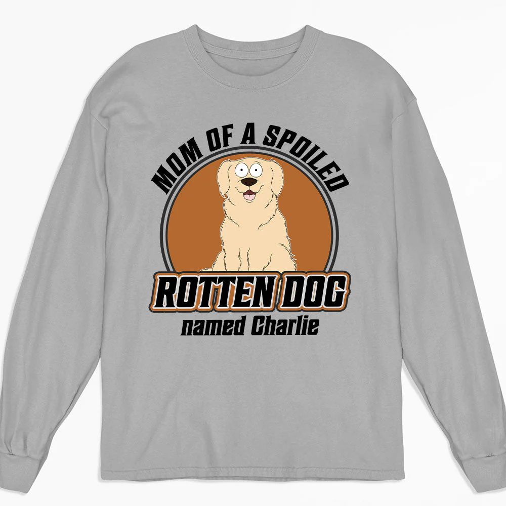Dad Mom Spoiled Dogs - Personalized Custom Long Sleeve T-shirt