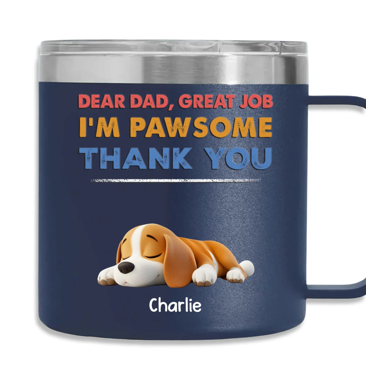 Dear Dad I Am Pawsome - Personalized Custom 14oz Stainless Steel Tumbler With Handle - Image 7